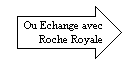 Ou F Echange avec Roche Royale.png