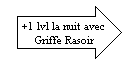 F Griffe Rasoir + 1 Lvl la nuit.png